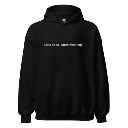 Less Noise Hoodie
