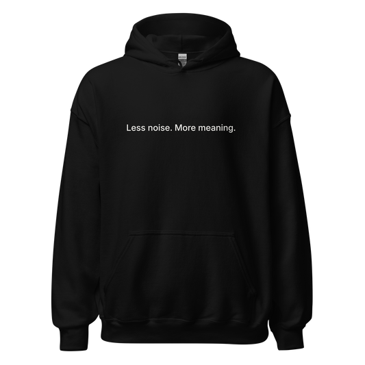 Less Noise Hoodie